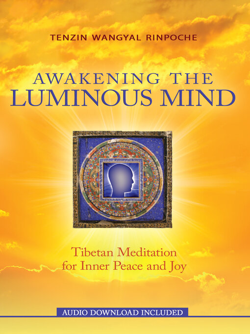 Title details for Awakening the Luminous Mind by Tenzin Wangyal Rinpoche - Available